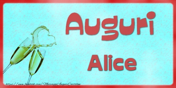 Cartoline di auguri - Auguri Alice
