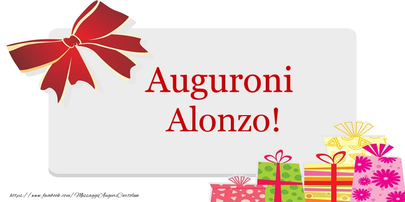 Cartoline di auguri - Auguroni Alonzo!