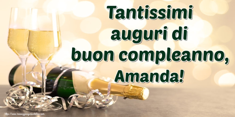 Cartoline di auguri - Champagne | Tantissimi auguri di buon compleanno, Amanda!