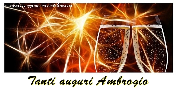 Cartoline di auguri - Champagne | Tanti auguri Ambrogio