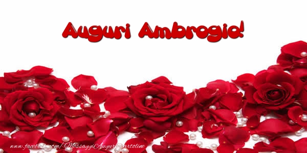 Cartoline di auguri - Rose | Auguri  Ambrogio!