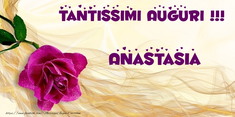 Cartoline di auguri - Tantissimi Auguri !!! Anastasia