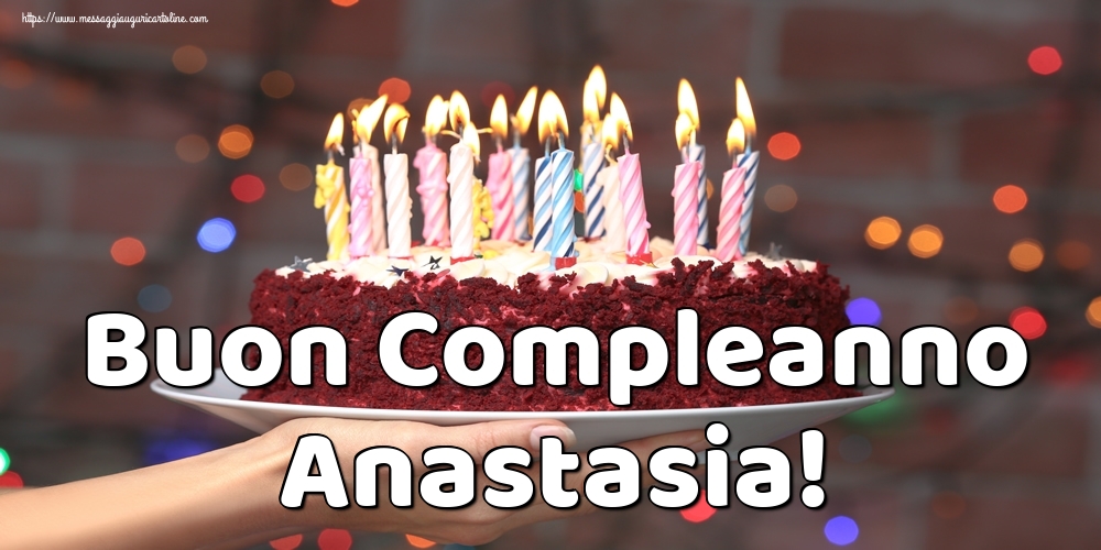 Cartoline di auguri - Torta | Buon Compleanno Anastasia!