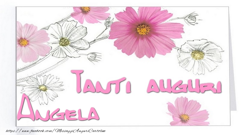 Cartoline di auguri - Fiori | Tanti  auguri Angela