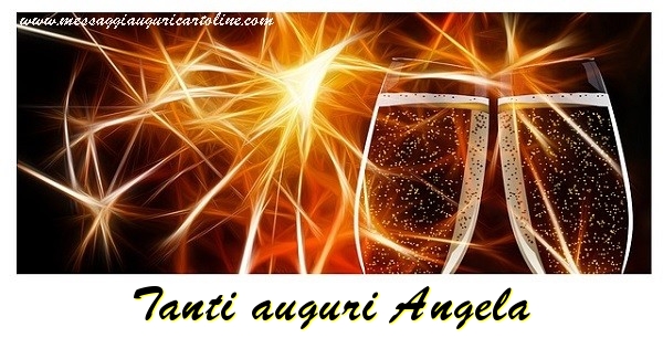 Cartoline di auguri - Champagne | Tanti auguri Angela