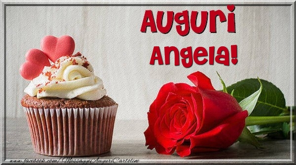 Cartoline di auguri - Rose & Torta | Auguri Angela