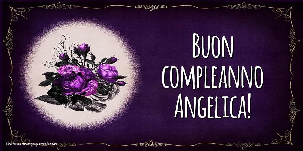  Cartoline di auguri - Buon compleanno Angelica!