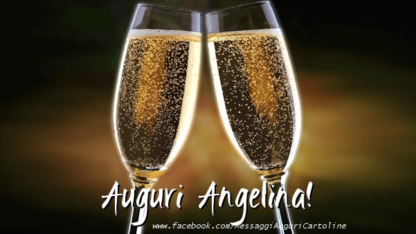 Cartoline di auguri - Champagne | Auguri Angelina!