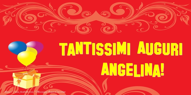 Cartoline di auguri - Palloncini & Regalo | Tantissimi Auguri Angelina!