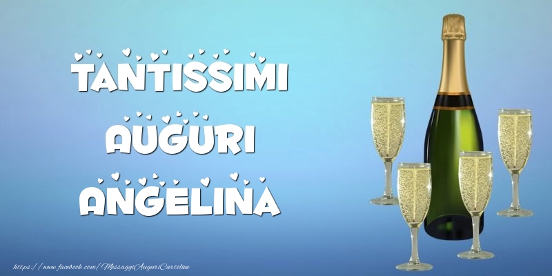 Cartoline di auguri -  Tantissimi Auguri Angelina champagne