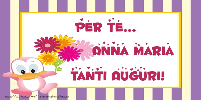  Cartoline di auguri - Pentru te... Anna Maria Tanti Auguri!