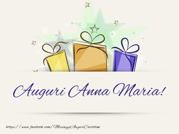 Cartoline di auguri - Auguri Anna Maria!