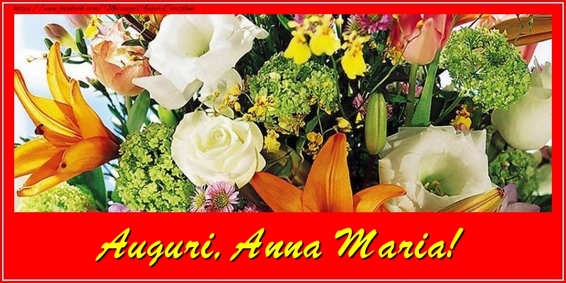 Cartoline di auguri - Auguri, Anna Maria!