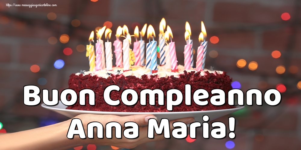 Cartoline di auguri - Buon Compleanno Anna Maria!
