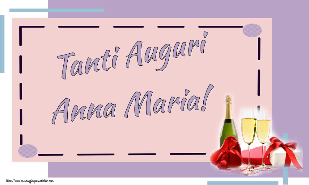 Cartoline di auguri - Champagne | Tanti Auguri Anna Maria!