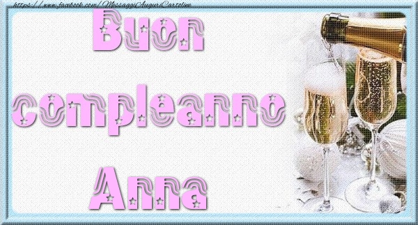 Cartoline di auguri - Buon compleanno Anna