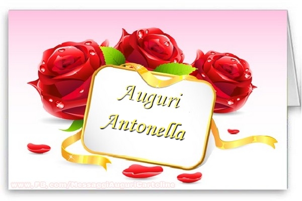 Cartoline di auguri - Rose | Auguri, Antonella!