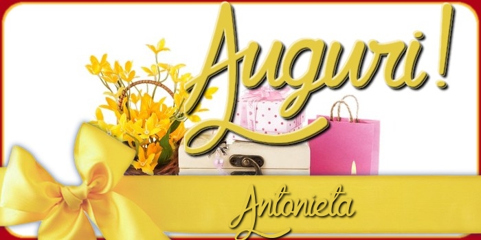 Cartoline di auguri - Auguri Antonieta