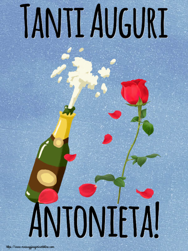  Cartoline di auguri - Fiori & Champagne | Tanti Auguri Antonieta!