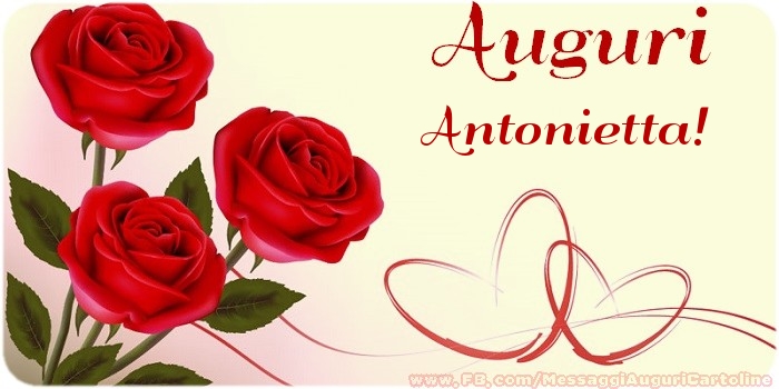 Cartoline di auguri - Rose | Auguri Antonietta