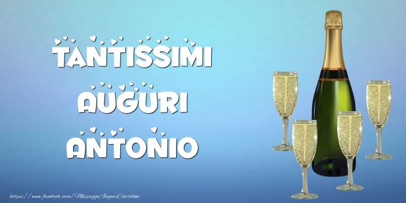 Cartoline di auguri -  Tantissimi Auguri Antonio champagne