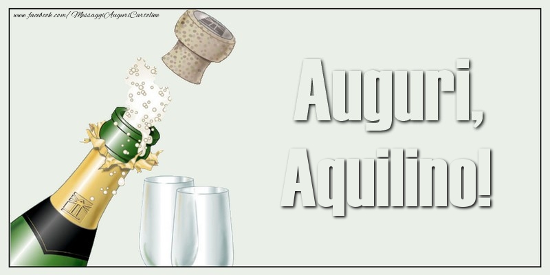 Cartoline di auguri - Champagne | Auguri, Aquilino!