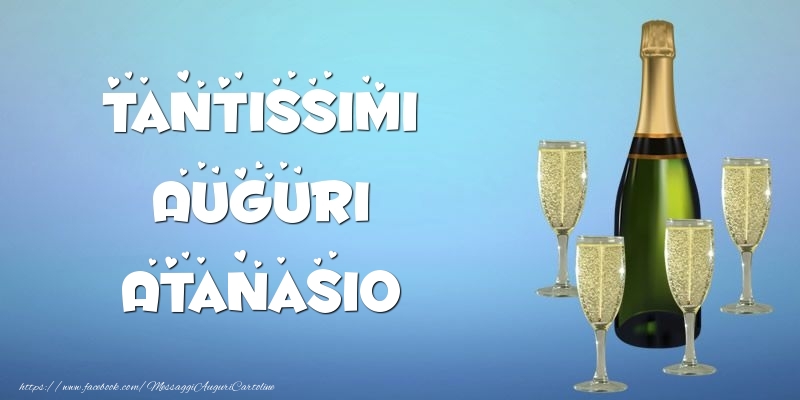 Cartoline di auguri -  Tantissimi Auguri Atanasio champagne