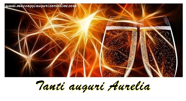 Cartoline di auguri - Champagne | Tanti auguri Aurelia