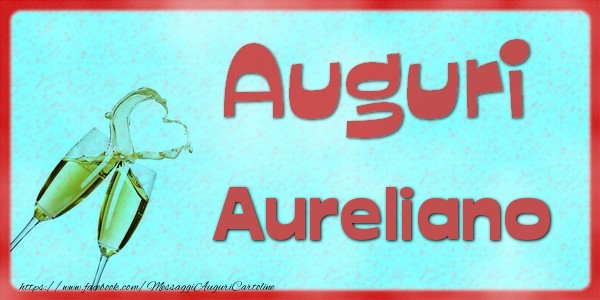 Cartoline di auguri - Auguri Aureliano