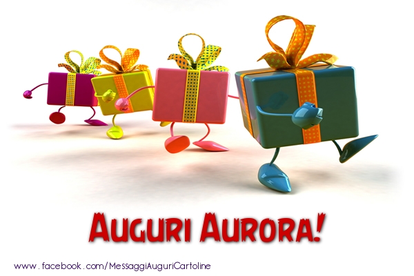 Cartoline di auguri - Auguri Aurora!