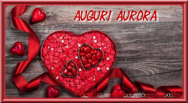 Cartoline di auguri - Auguri, Aurora!
