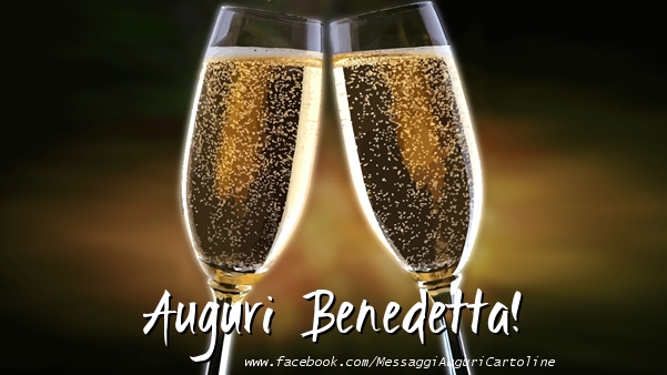 Cartoline di auguri - Champagne | Auguri Benedetta!