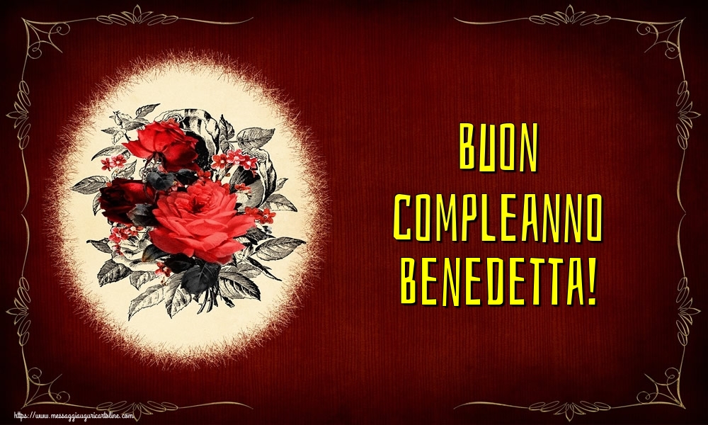 Cartoline di auguri - Buon compleanno Benedetta!