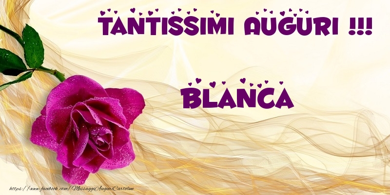 Cartoline di auguri - Tantissimi Auguri !!! Blanca