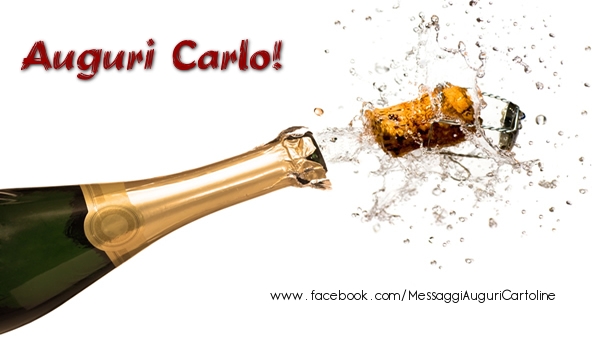 Cartoline di auguri - Champagne | Auguri Carlo!