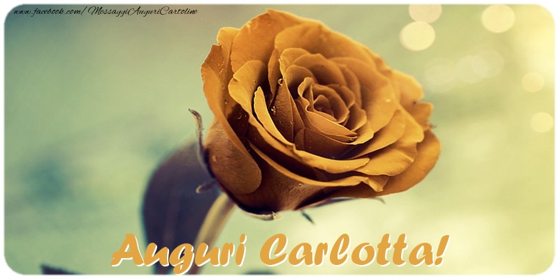 Cartoline di auguri - Rose | Auguri Carlotta