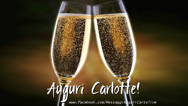 Cartoline di auguri - Champagne | Auguri Carlotte!