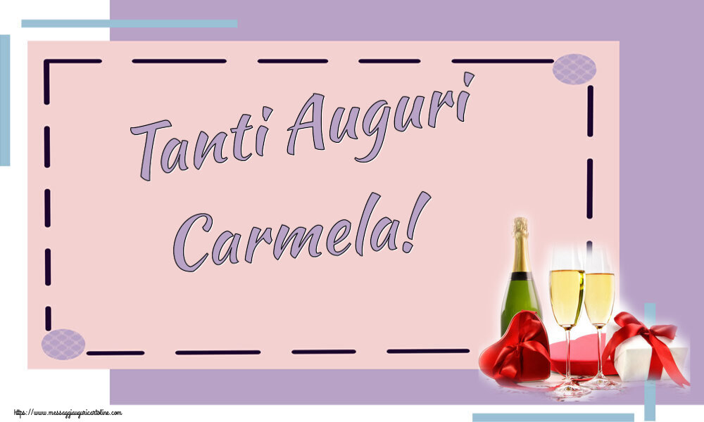 Cartoline di auguri - Champagne | Tanti Auguri Carmela!