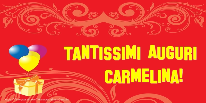 Cartoline di auguri - Tantissimi Auguri Carmelina!