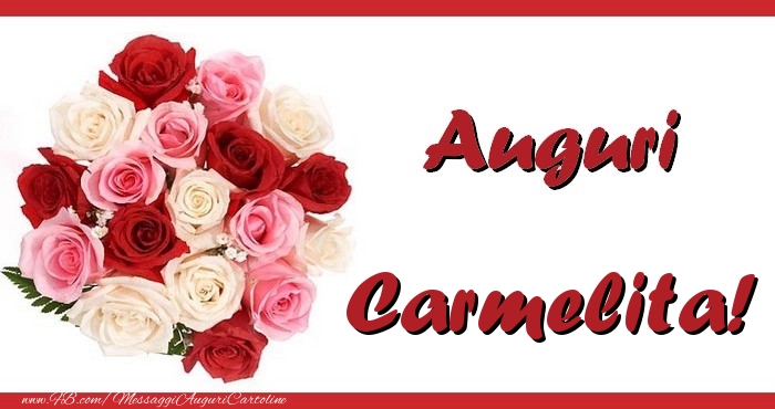 Cartoline di auguri - Mazzo Di Fiori & Rose | Auguri Carmelita