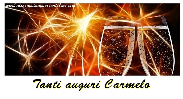Cartoline di auguri - Champagne | Tanti auguri Carmelo