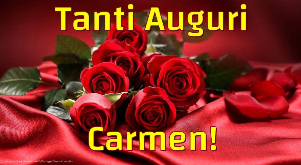 Cartoline di auguri - Rose | Tanti Auguri Carmen!