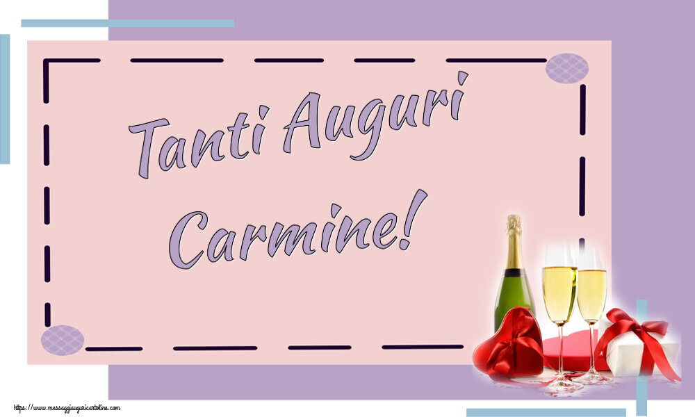 Cartoline di auguri - Champagne | Tanti Auguri Carmine!