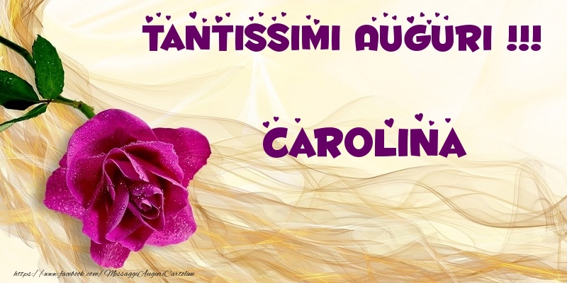 Cartoline di auguri - Tantissimi Auguri !!! Carolina