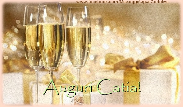 Cartoline di auguri - Champagne & Regalo | Auguri Catia!
