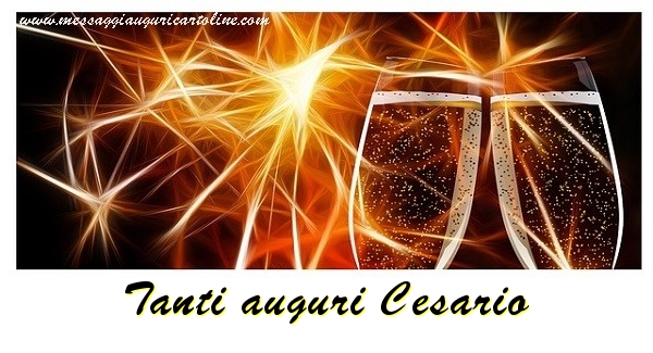 Cartoline di auguri - Champagne | Tanti auguri Cesario