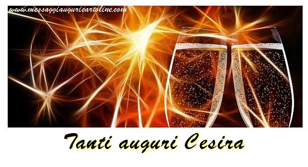Cartoline di auguri - Champagne | Tanti auguri Cesira