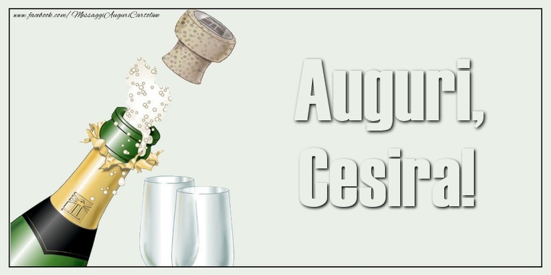 Cartoline di auguri - Champagne | Auguri, Cesira!