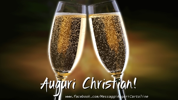 Cartoline di auguri - Champagne | Auguri Christian!