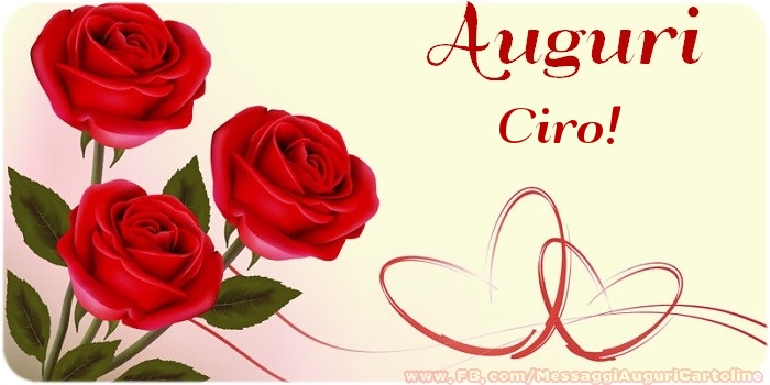 Cartoline di auguri - Rose | Auguri Ciro
